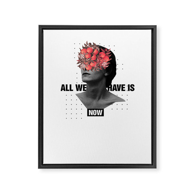 All We Have Is Now Framed Canvas Print Gallery Image 8