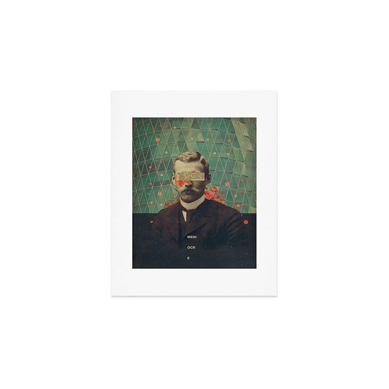 Mediocre Art Print Gallery Image 1