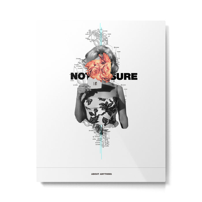 Not Sure About Anything Metal Print Gallery Image 1