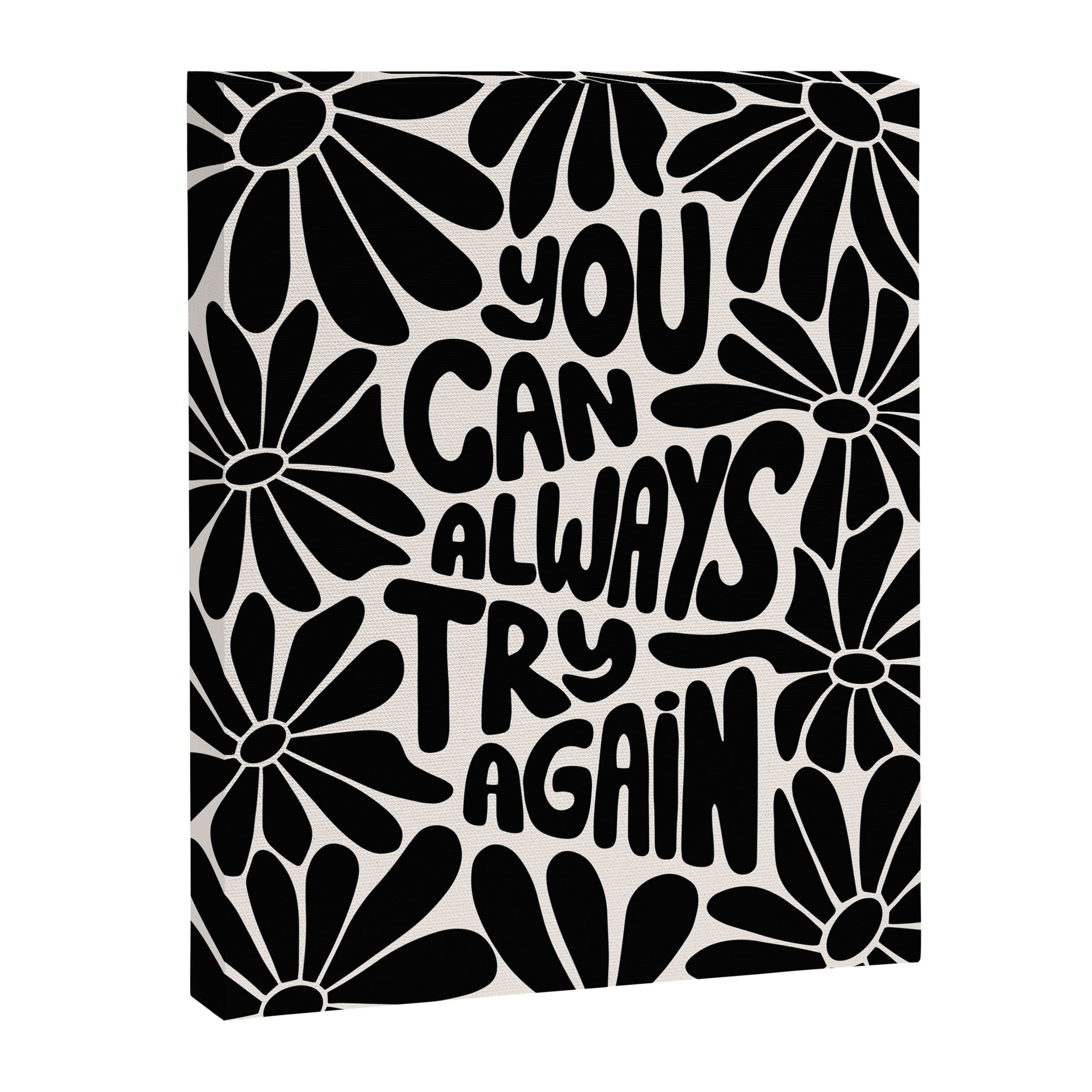 B&W Retro Floral Lettering - You can always try again Canvas Print Gallery Image 6