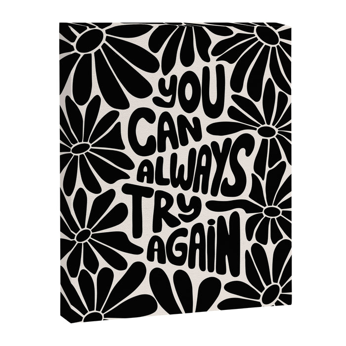 B&W Retro Floral Lettering - You can always try again Canvas Print Gallery Image 1