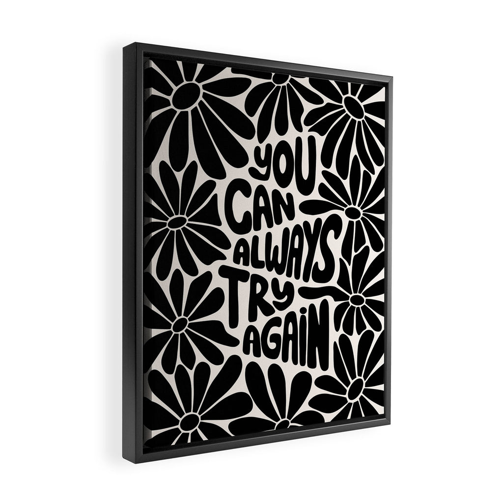 B&W Retro Floral Lettering - You can always try again Framed Canvas Print Gallery Image 2