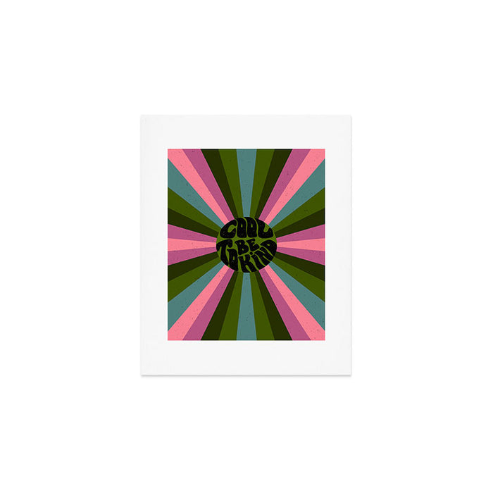 Cool to be Kind  Art Print Gallery Image 1