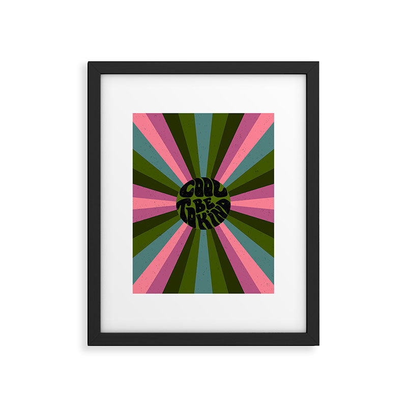 Cool to be Kind  Framed Art Print Gallery Image 6
