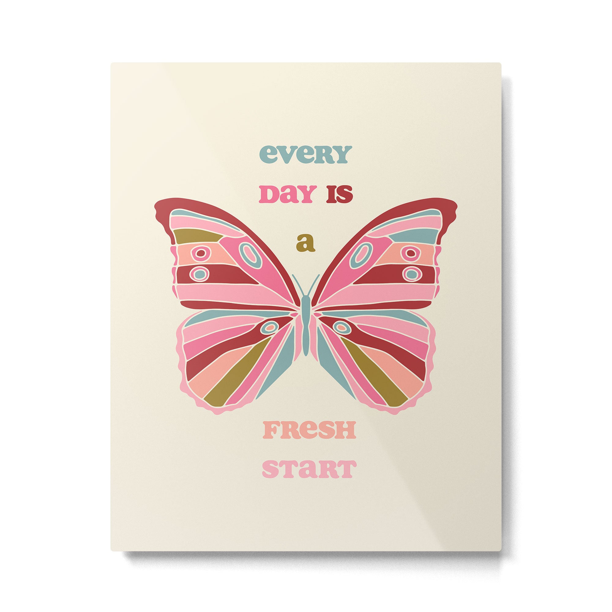 Every Day is a Fresh Start Butterfly Metal Print Gallery Image 4