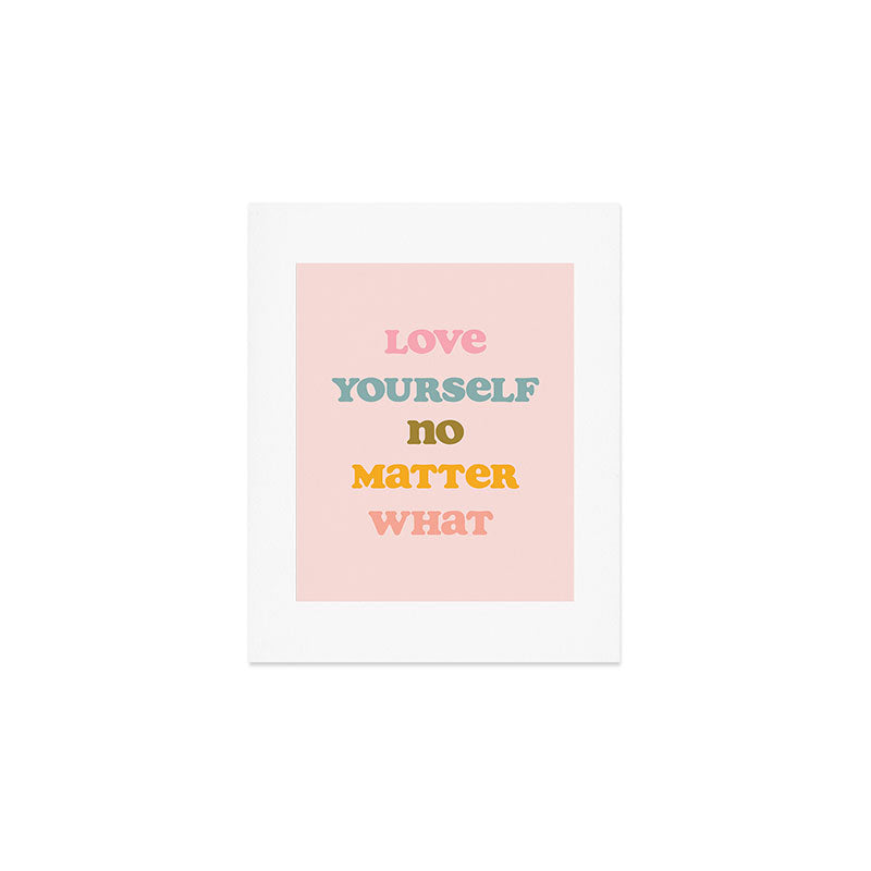 Love Yourself Art Print Art Print Gallery Image 1