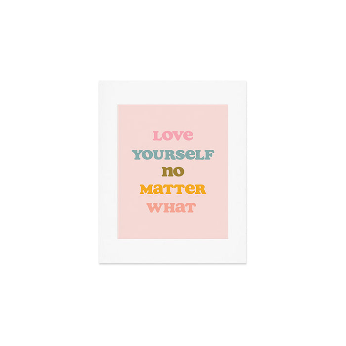 Love Yourself Art Print Art Print Gallery Image 1