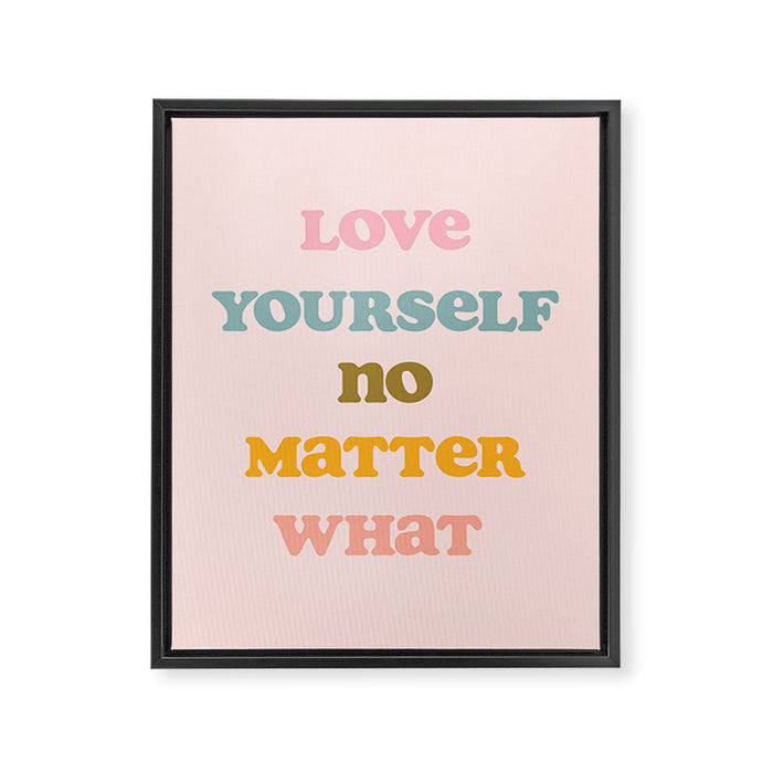Love Yourself Art Print Framed Canvas Print Gallery Image 1