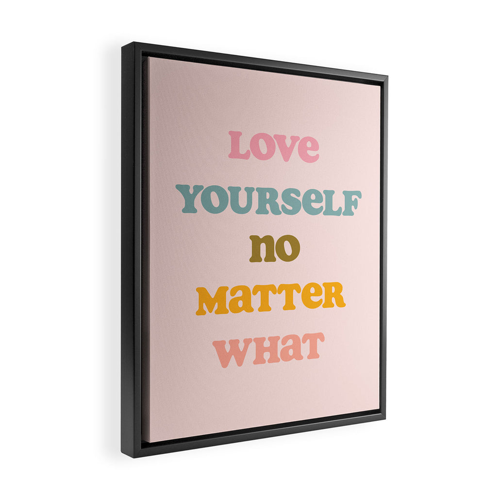 Love Yourself Art Print Framed Canvas Print Gallery Image 2