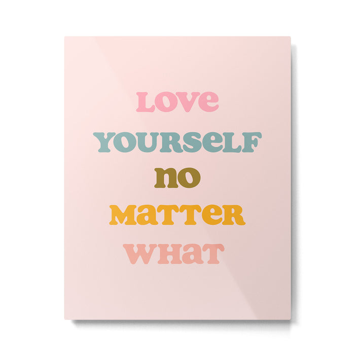 Love Yourself Art Print Metal Print Gallery Image 1
