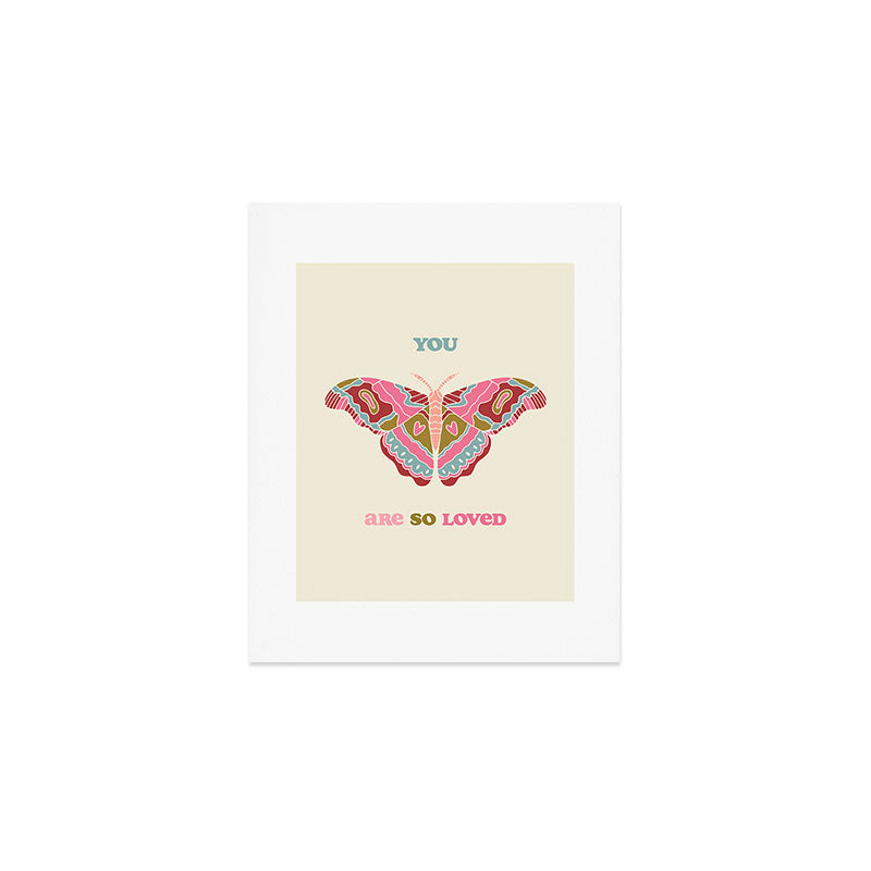 You are so Loved  Art Print Gallery Image 1