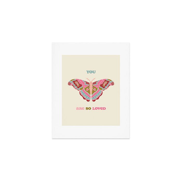 You are so Loved  Art Print Gallery Image 1
