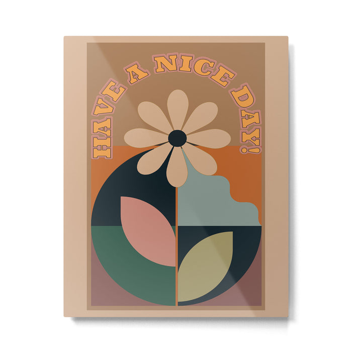 Have A Nice Day 9 Metal Print Gallery Image 1
