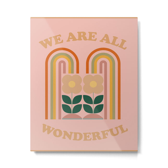 We Are All Wonderful 2 Metal Print Gallery Image 1