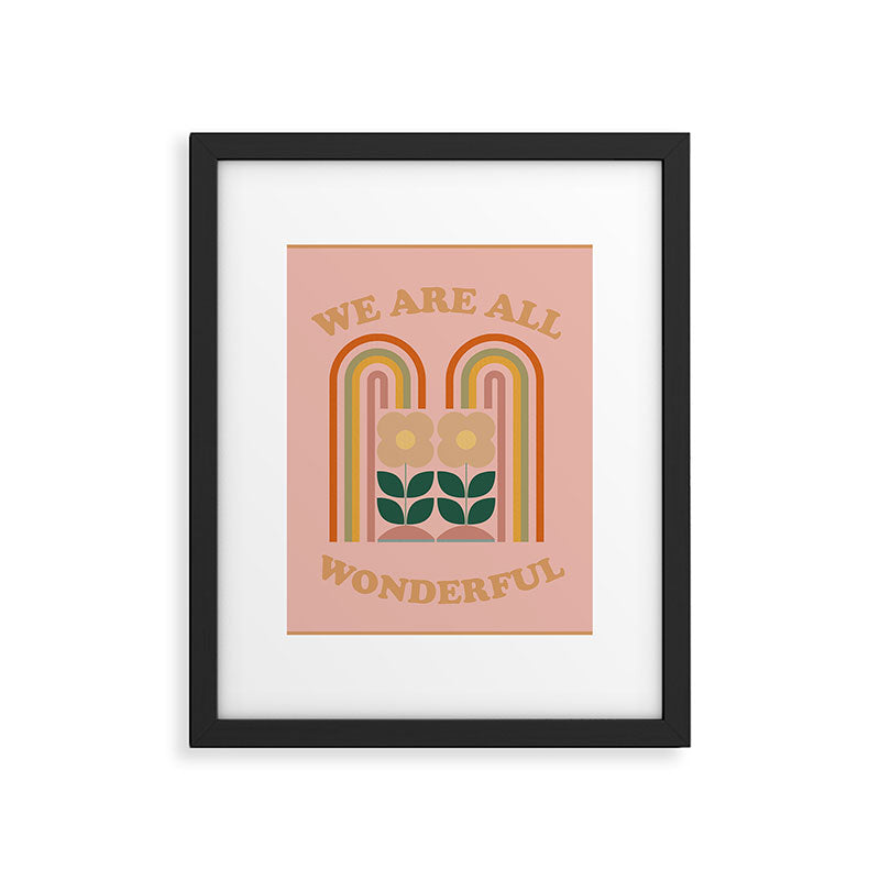 We Are All Wonderful 2 Framed Art Print Gallery Image 6