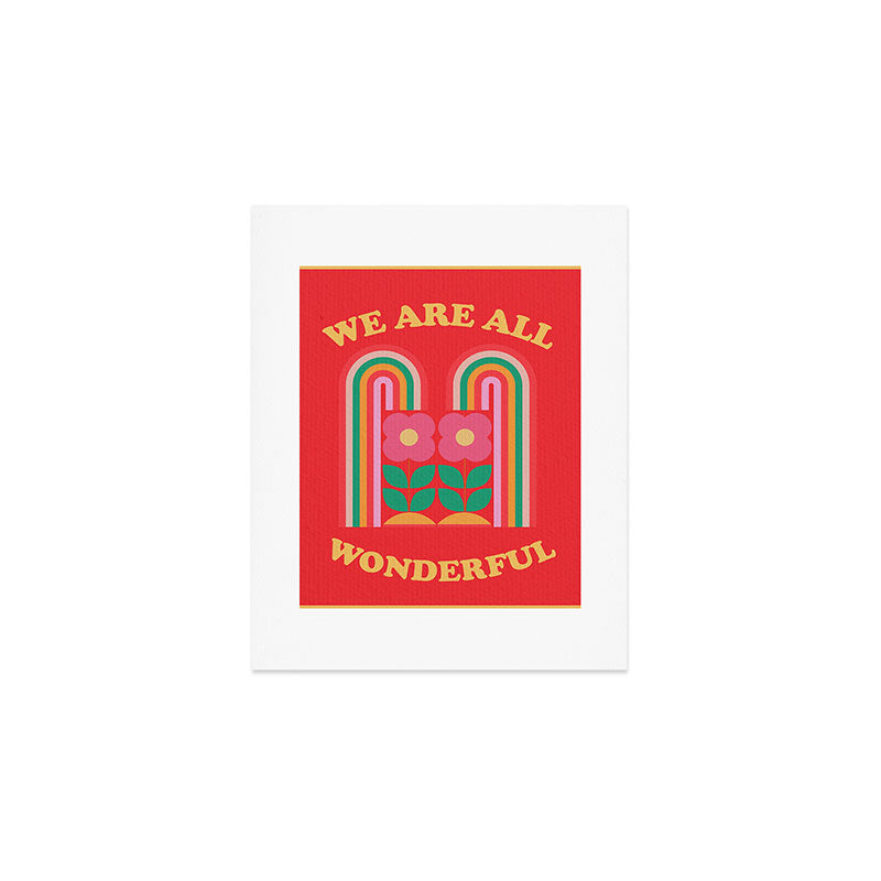 We Are All Wonderful 3 Art Print Gallery Image 1