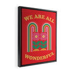 We Are All Wonderful 3 Framed Canvas Print Gallery Image 2