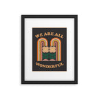 We Are All Wonderful  Framed Art Print Gallery Image 6