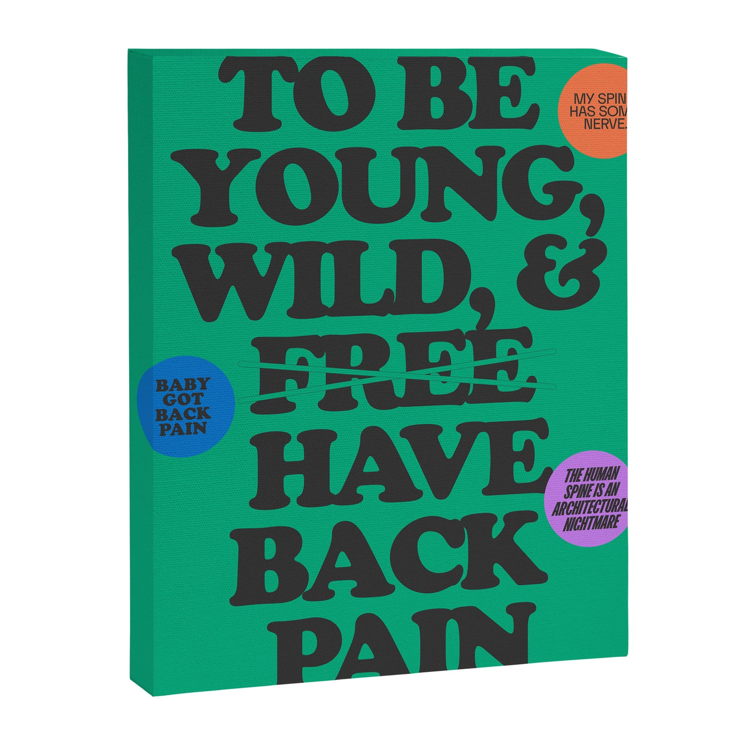 To Be Young & Have Back Pain Canvas Print Gallery Image 6