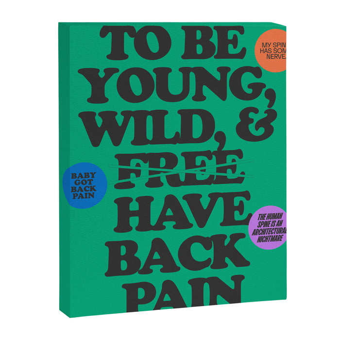 To Be Young & Have Back Pain Canvas Print Gallery Image 1