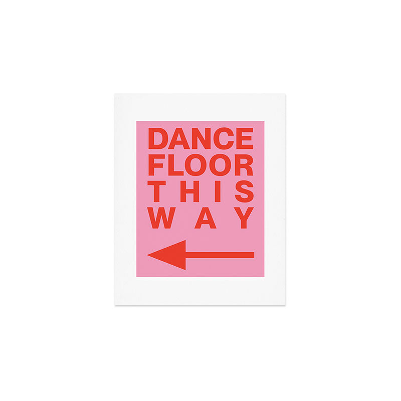 DANCE FLOOR THIS WAY Art Print Gallery Image 1