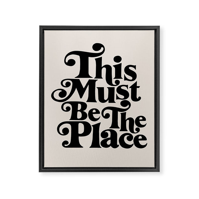 This Must Be The Place - Black & Beige Framed Canvas Print Gallery Image 1