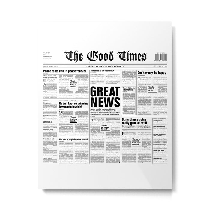 The Good Times Vol. 1, No. 1 / Newspaper with only good news Metal Print Gallery Image 1