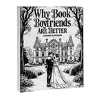 Why Book Boyfriends Are Better Funny Bookish Romance Cover Canvas Print Gallery Image 8