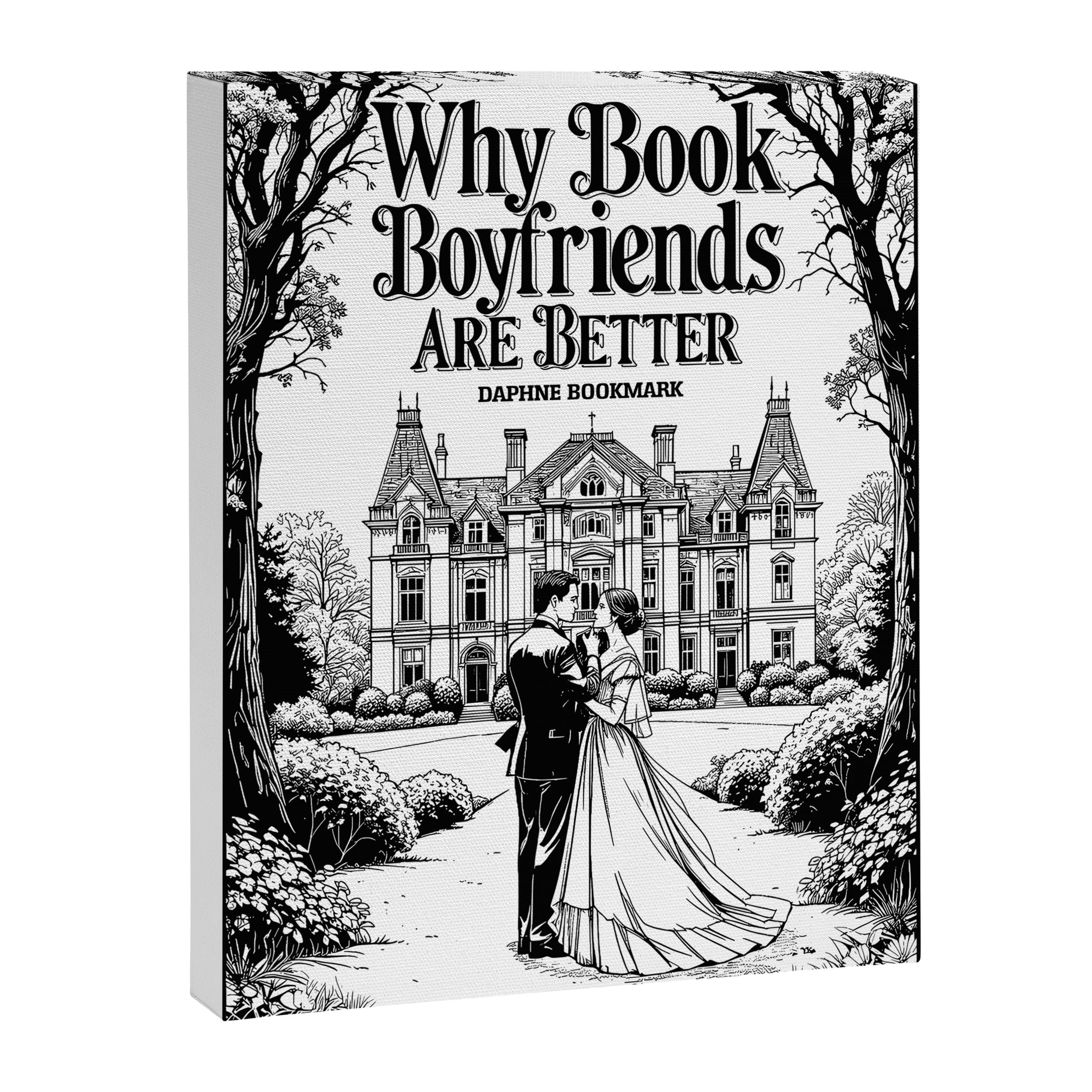 Why Book Boyfriends Are Better Funny Bookish Romance Cover Canvas Print Gallery Image 8