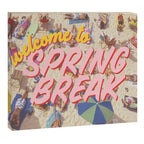 Welcome To Spring Break Canvas Print Gallery Image 6