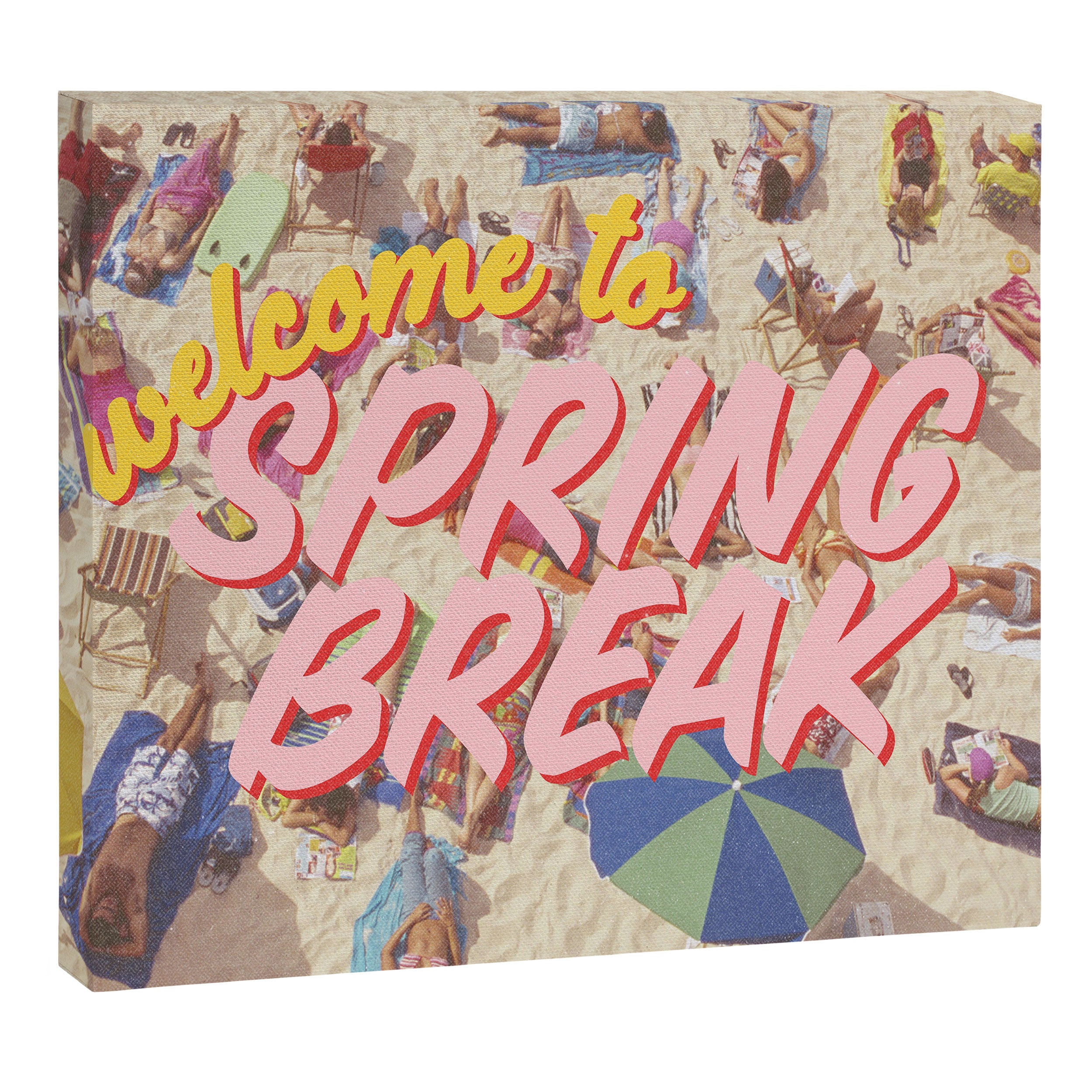 Welcome To Spring Break Canvas Print Gallery Image 6