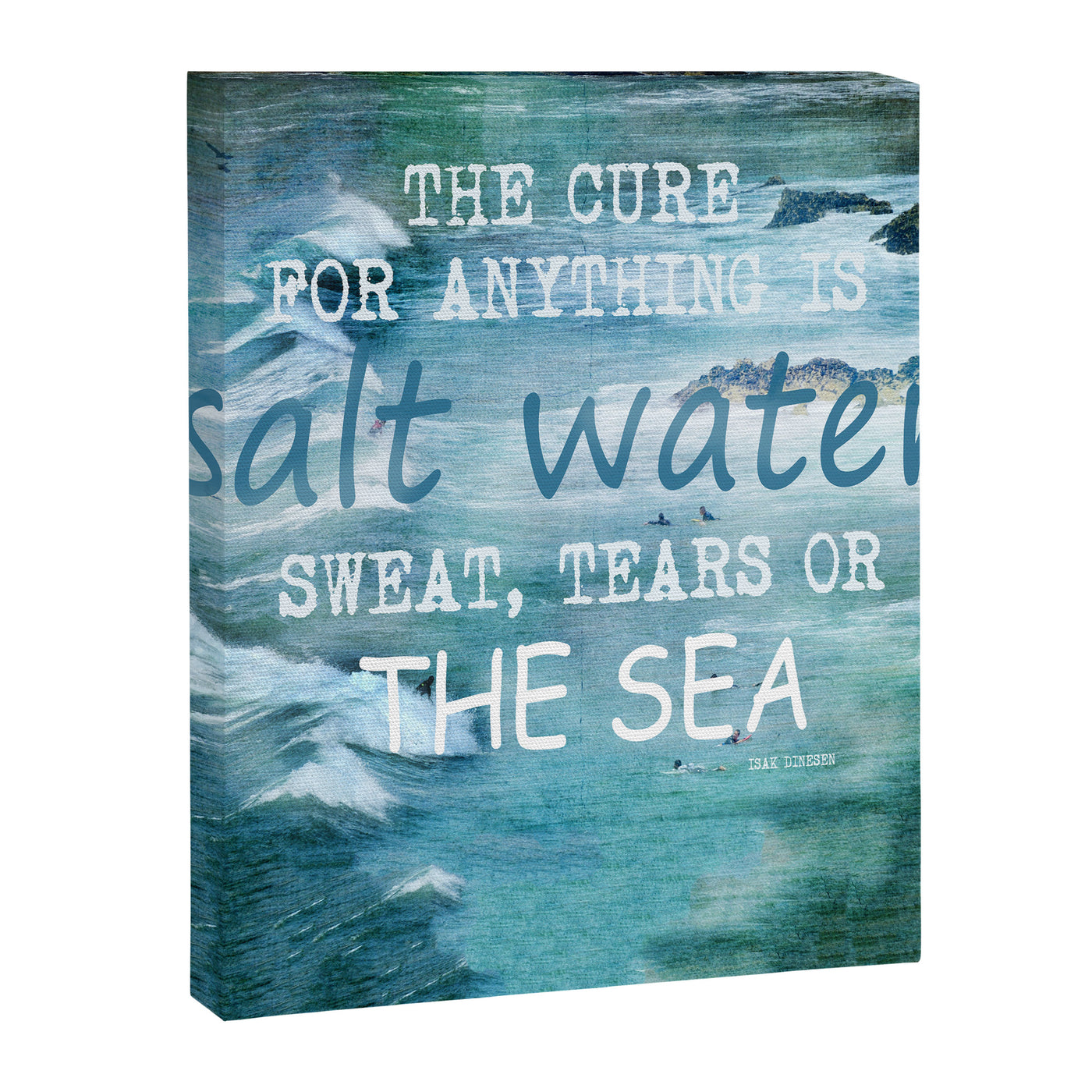 The cure for anything is salt water, sweat, tears, or the sea.    Dinesen, Isak Canvas Print