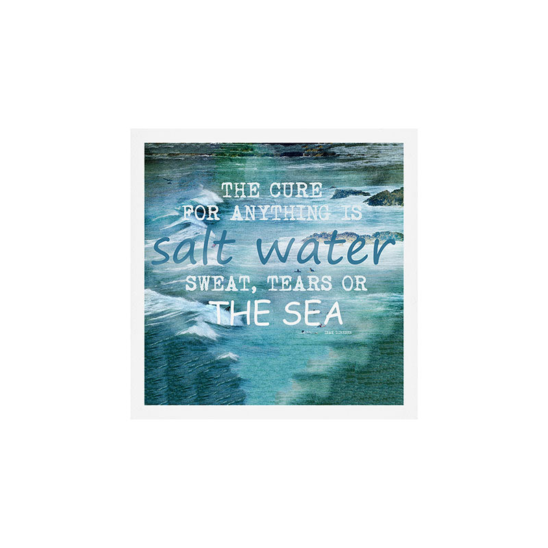 The cure for anything is salt water, sweat, tears, or the sea.    Dinesen, Isak Art Print Gallery Image 1