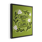 Creating Takes Courage Framed Canvas Print Gallery Image 2