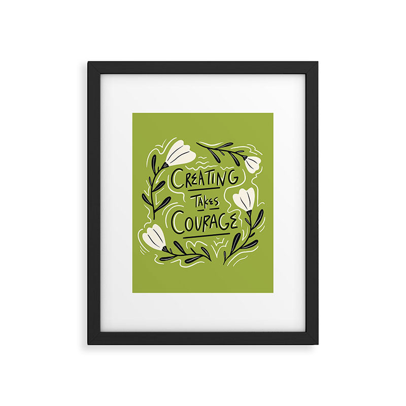 Creating Takes Courage Framed Art Print Gallery Image 6