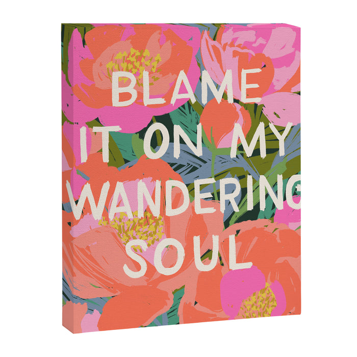 Blame It On My Wandering Sould Canvas Print Gallery Image 1