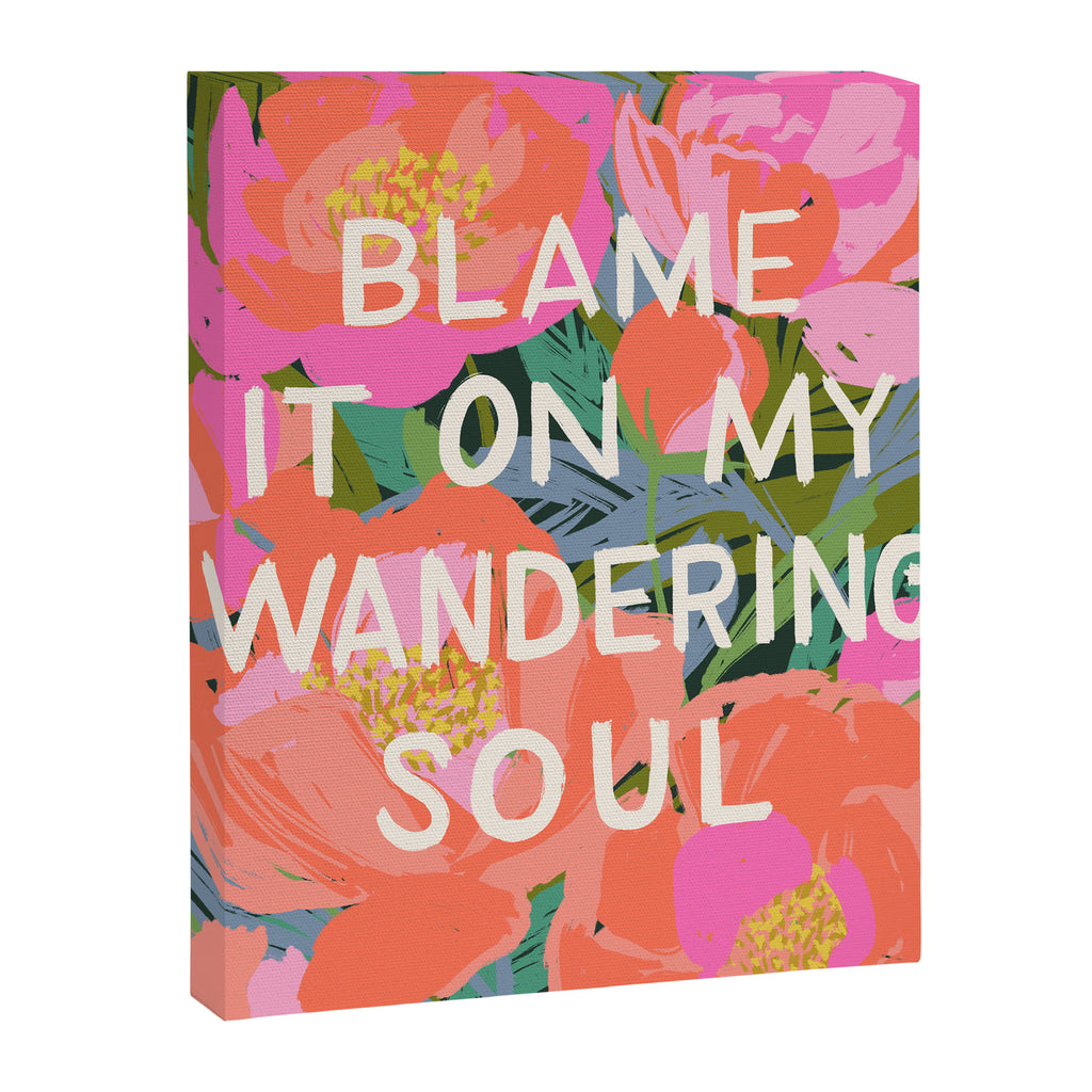 Blame It On My Wandering Sould Canvas Print Gallery Image 6
