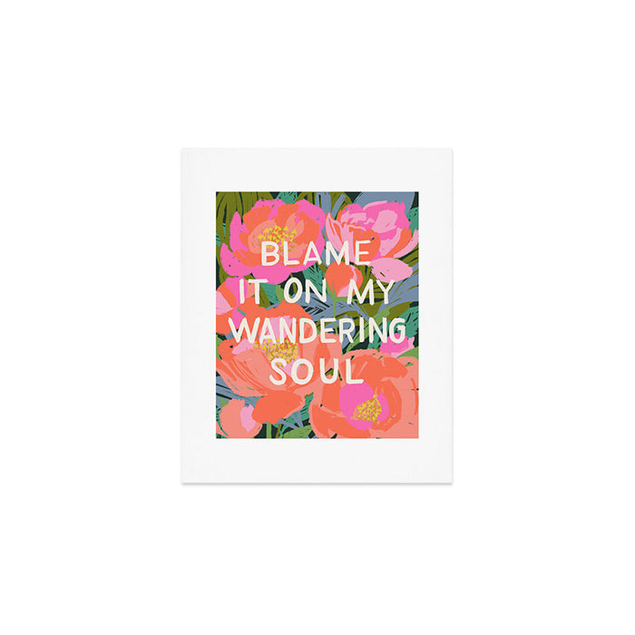 Blame It On My Wandering Sould Art Print Gallery Image 1
