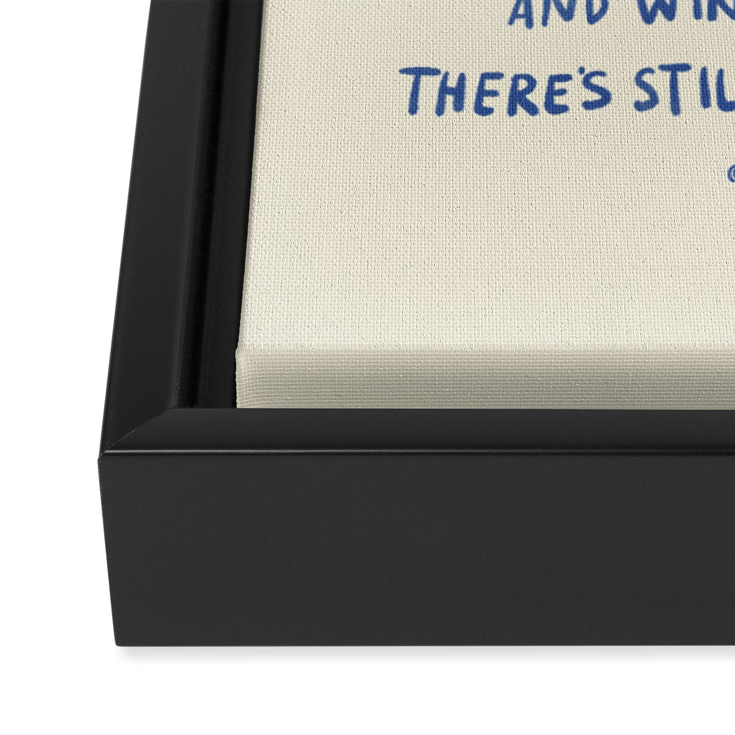 There's Still So Much More Paragraph Art Print Framed Canvas Print Gallery Image 3