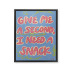I Need a Snack Framed Canvas Print Gallery Image 6