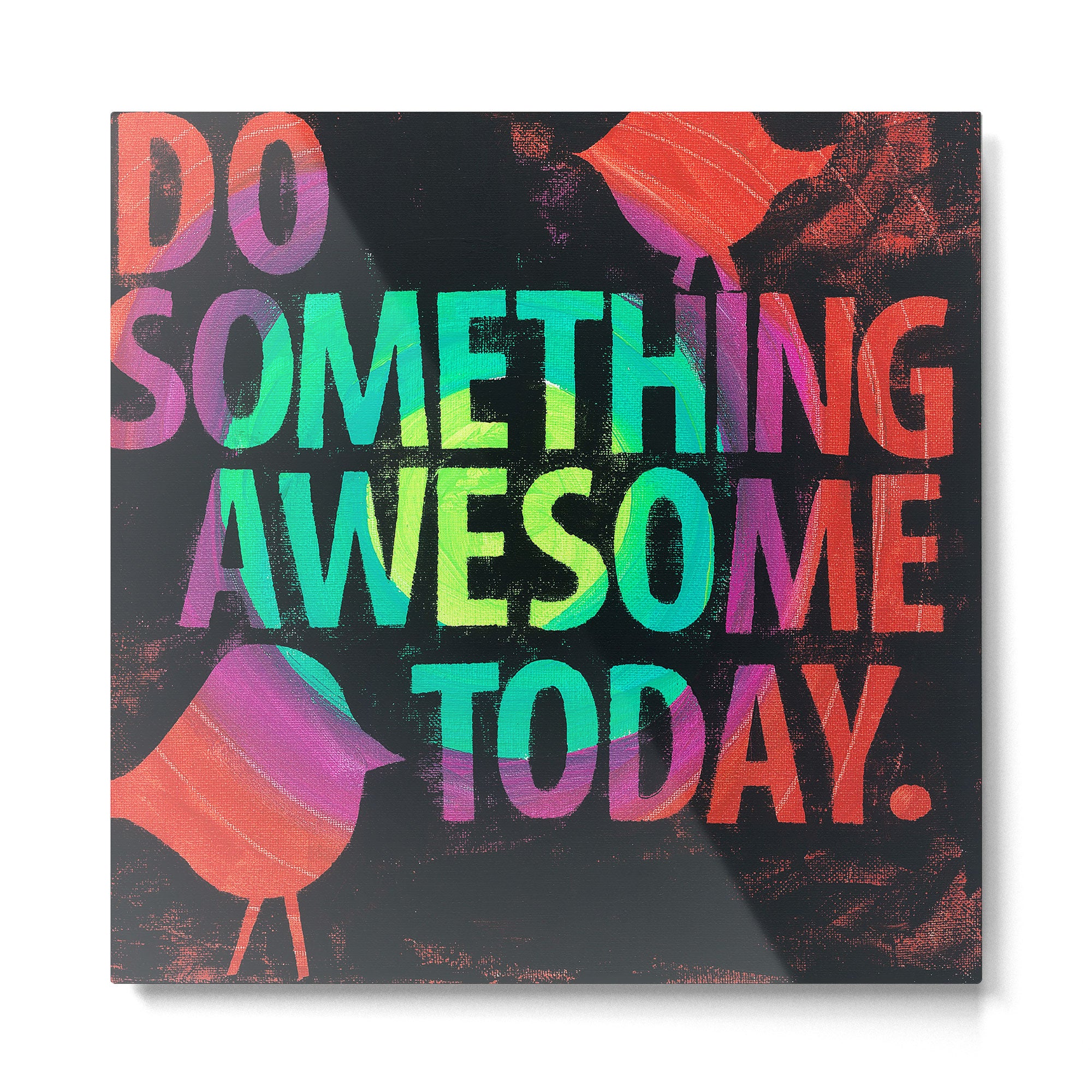 Do Something Awesome Today Metal Print Gallery Image 2