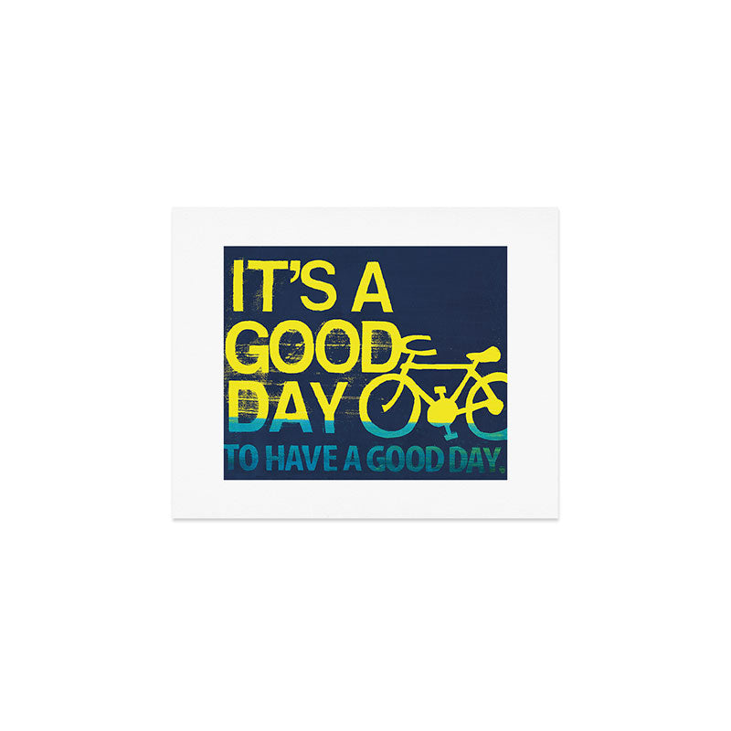 It's A Good Day  Art Print Gallery Image 1