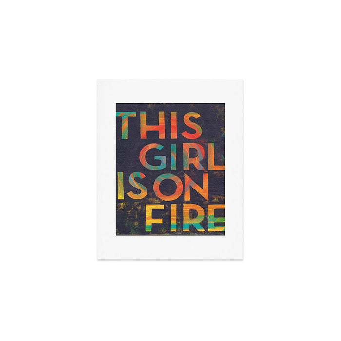 THIS GIRL IS ON FIRE Art Print Gallery Image 1