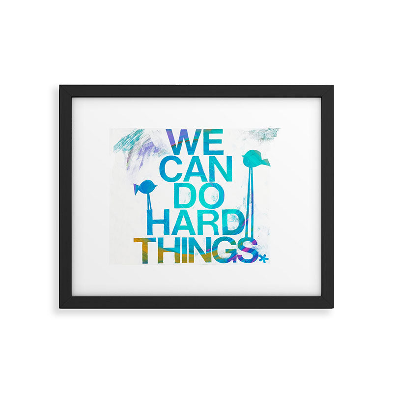 We Can Do Hard Things Framed Art Print Gallery Image 6