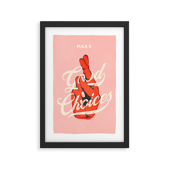 Make Good Choices Framed Art Print Gallery Image 1