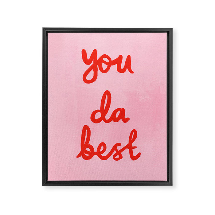 You da best Framed Canvas Print Gallery Image 1