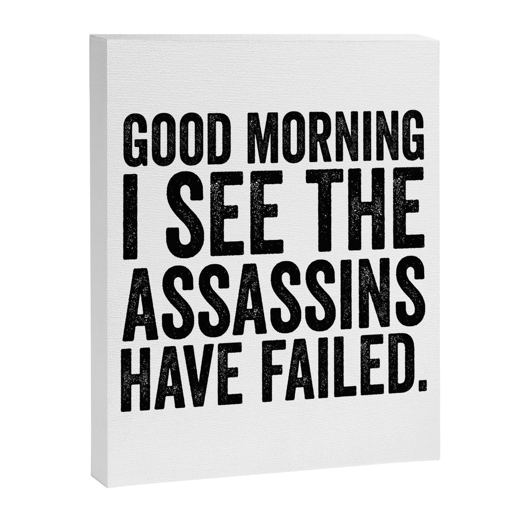 Good morning I see the assassins have failed Canvas Print Gallery Image 8