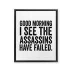 Good morning I see the assassins have failed Framed Canvas Print Gallery Image 8