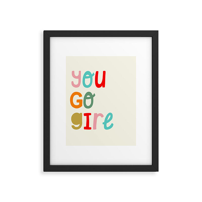 You go girl Framed Art Print