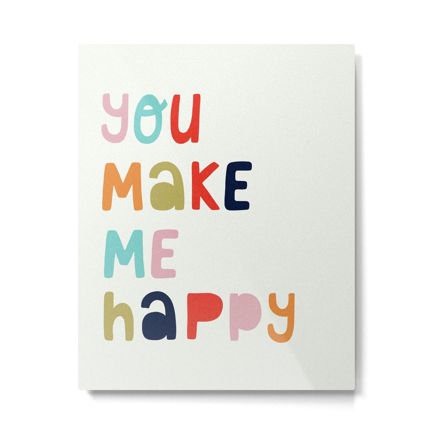 You Make Me Happy Metal Print Gallery Image 4